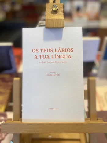TEUS LÁBIOS, A TUA LÍNGUA, OS - POESIA DINAMARQUESA
